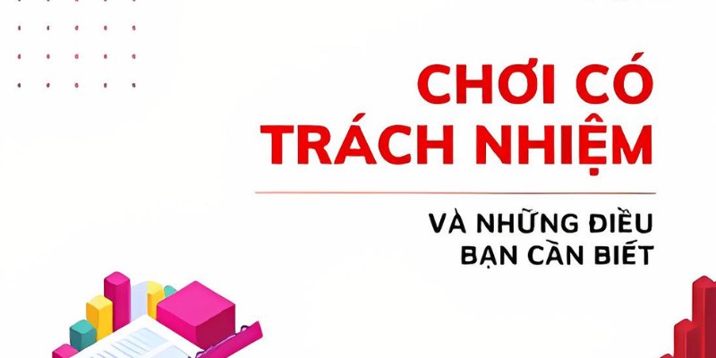 Hiểu rõ hơn về việc chơi có trách nhiệm khi tham gia cá cược trực tuyến