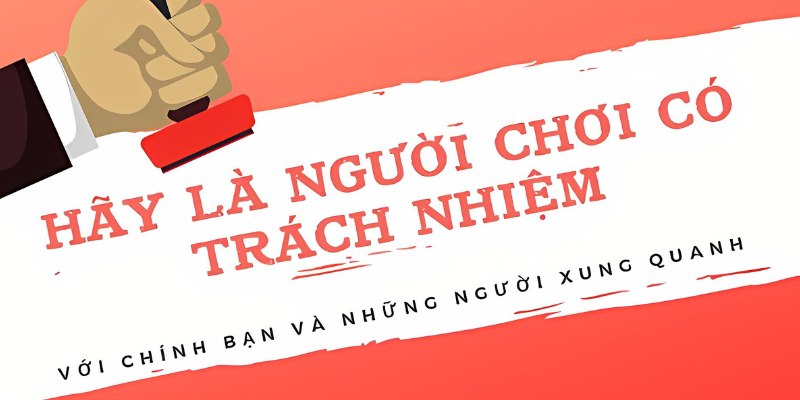 Tất tần tật quy định chơi có trách nhiệm khi tham gia cá cược